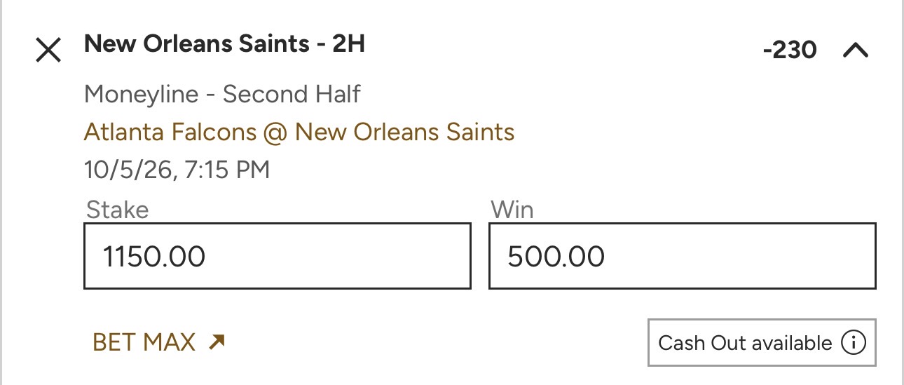 Saints ML 2nd Half -230 Risk 11.5 Units to Win 5 Units You have Saints +17 for g
